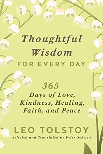 Thoughtful Wisdom for Every Day: 365 Days of Love, Kindness, Healing, Faith, and Peace von Arcade